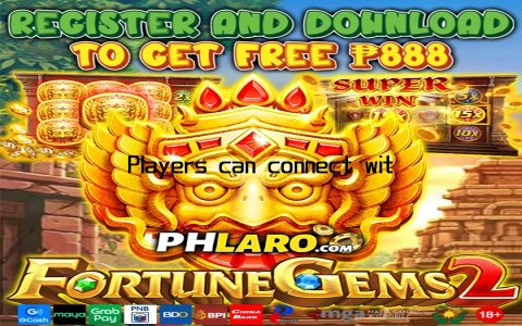 Players can connect with others, share tips and strategies, and celebrate their wins together